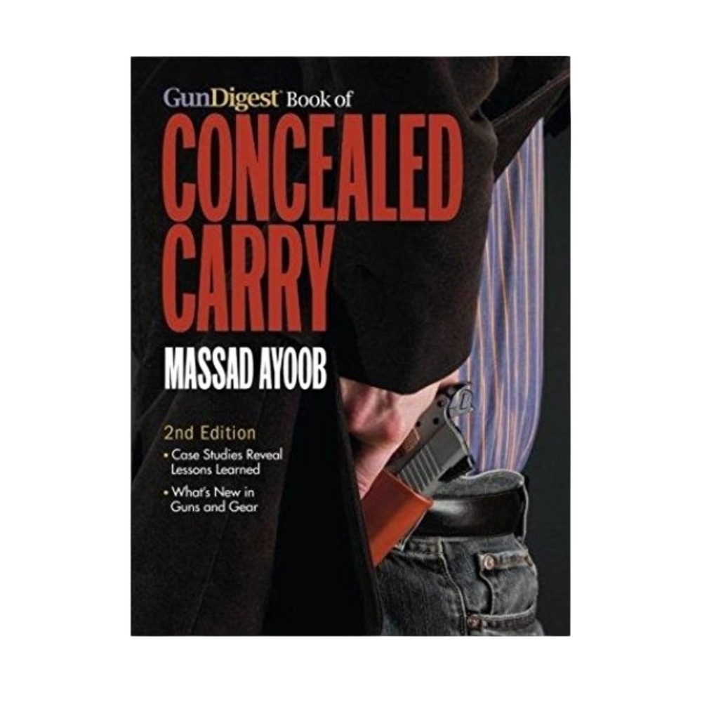 Gun Digest Book of Concealed Carry 2nd Edition Massad Ayoob Paperback 2012